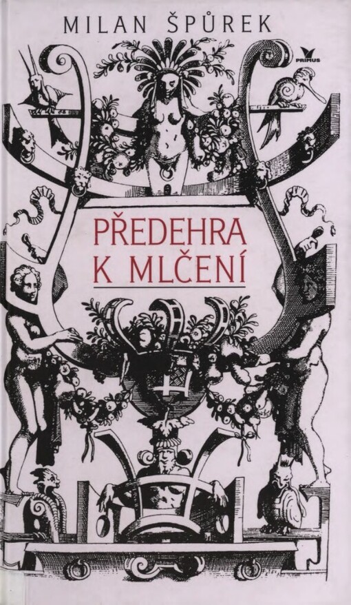 Předehra k mlčení: [literární montáž]