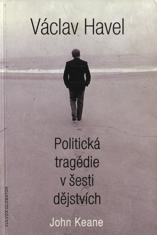 Václav Havel: politická tragédie v šesti dějstvích