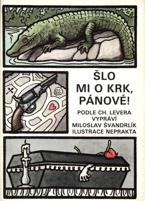 Šlo mi o krk, pánové