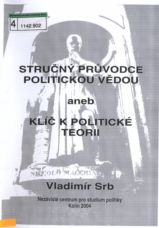 Stručný průvodce politickou vědou, aneb, Klíč k politické teorii