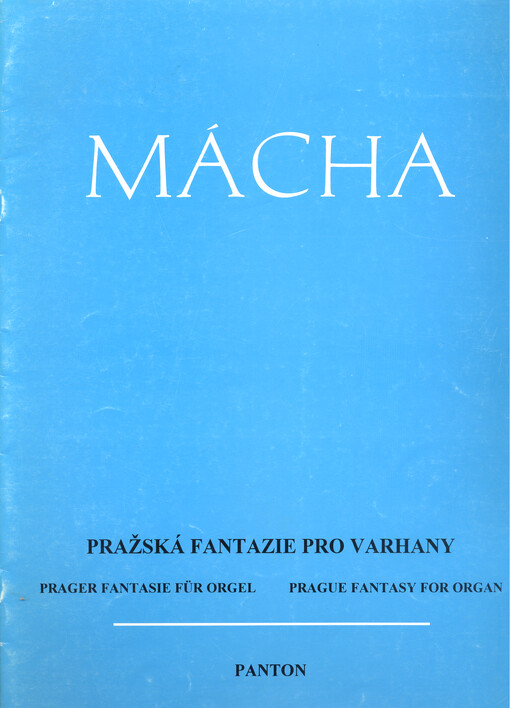 Pražská fantazie pro varhany = Prague fantasy : for organ = Prager Fantasie : für Orgel, 1993