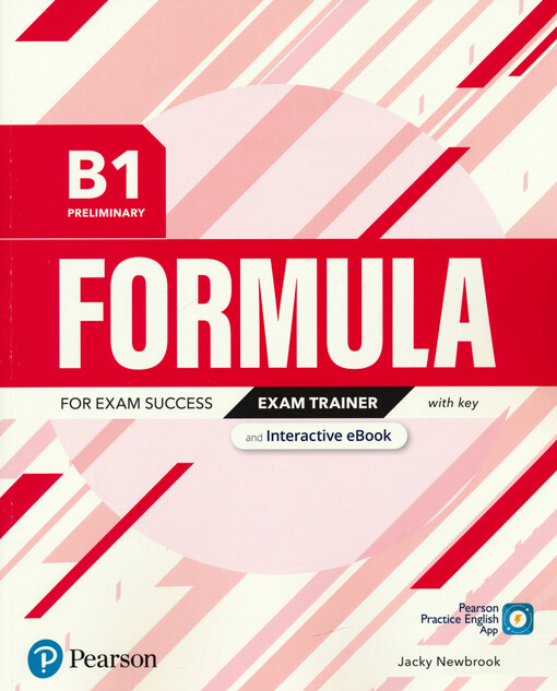 Formula for exam success : B1 preliminary. Exam trainer : with key and Interactive eBook