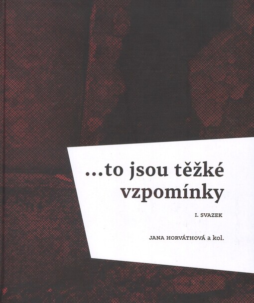 ...To jsou těžké vzpomínky.