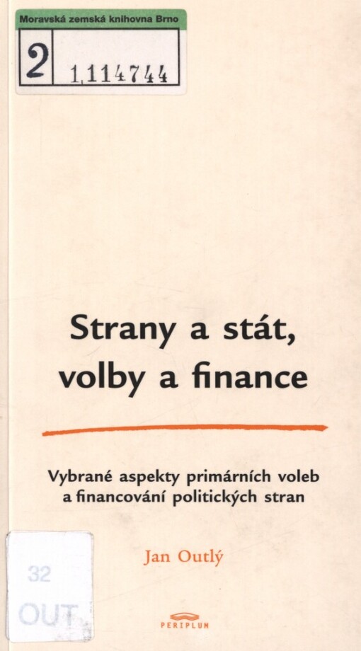 Strany a stát, volby a finance: vybrané aspekty primárních voleb a financování politických stran
