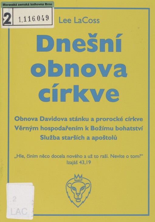 Dnešní obnova církve: obnova Davidova stánku a prorocké církve : věrným hospodařením k Božímu bohatství : služba starších a apoštolů