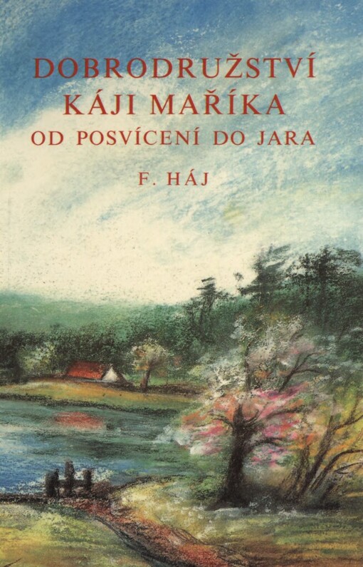 Dobrodružství Káji Maříka: od posvícení do jara