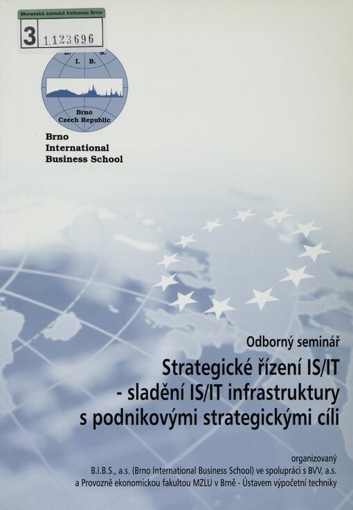 Strategické řízení IS/IT - sladění IS/IT infrastruktury s podnikovými strategickými cíly: odborný seminář konaný jako akce doprovodného programu veletrhu INVEX 2003 dne 8. října 2003 v Kongresovém centru v areálu výstaviště BVV, a.s. v Brně
