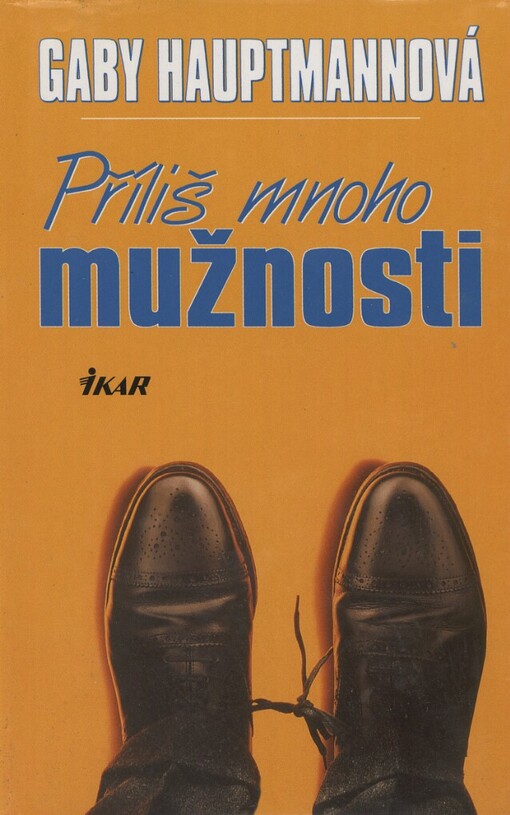 Příliš mnoho mužnosti