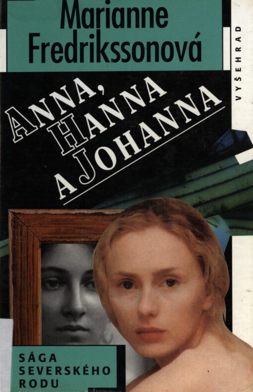 Anna, Hanna a Johanna: sága severského rodu