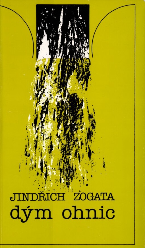Dým ohnic: Soubor některých veršů z let 1959-1989