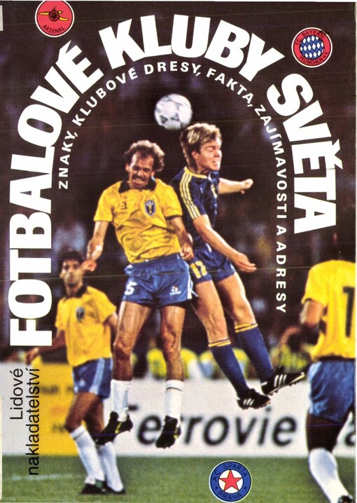 Fotbalové kluby světa: Znaky, klubové dresy, fakta, zajímavosti a adresy
