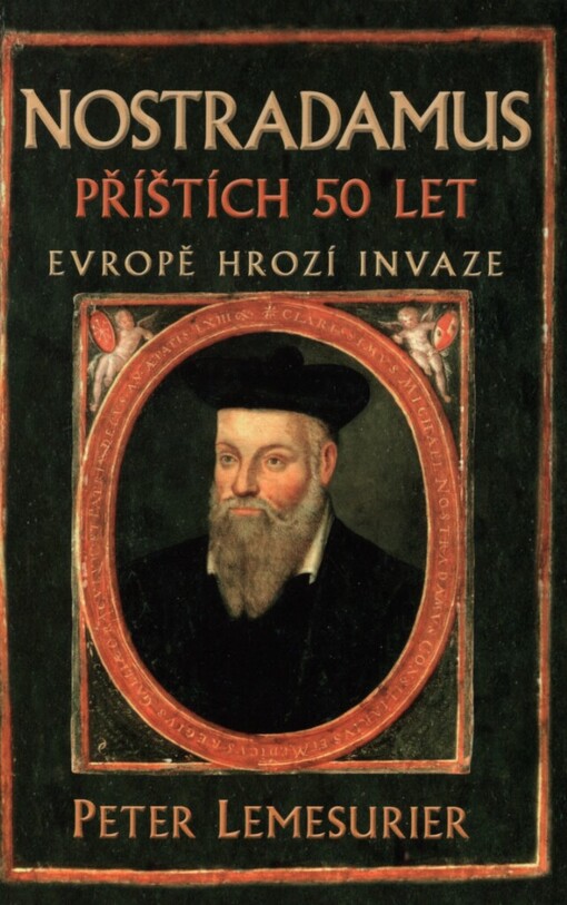 Nostradamus - příštích 50 let: Evropě hrozí invaze