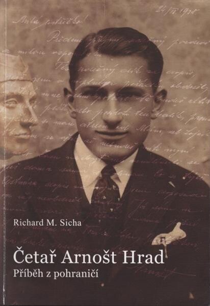 Četař Arnošt Hrad : příběh z pohraničí