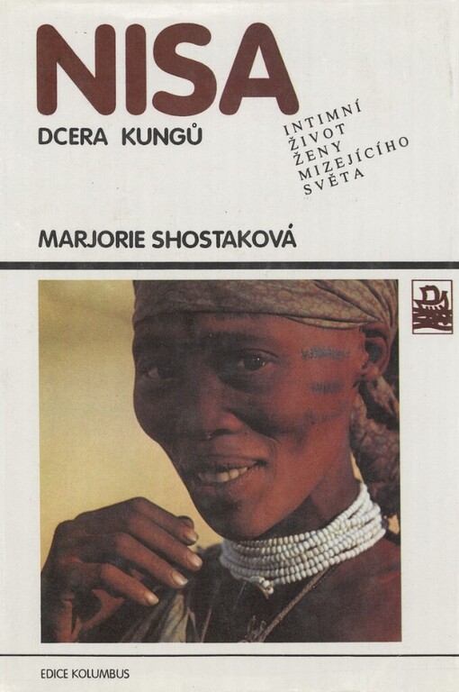 Nisa, dcera Kungů: Intimní život ženy mizejícího světa