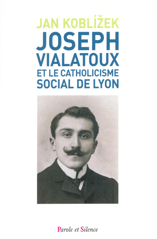 Joseph Vialatoux et le catholicisme social de Lyon : la société civile, entre totalitarisme et liberté