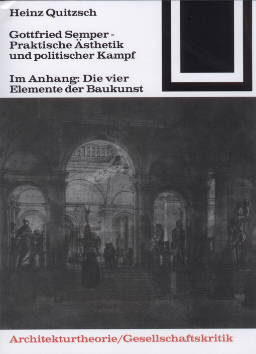 Gottfried Semper - praktische Ästhetik und politischer Kampf
