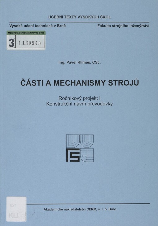 Části a mechanismy strojů: ročníkový projekt I : konstrukční návrh převodovky