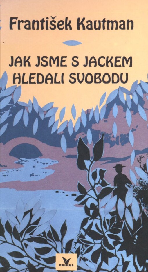 Jak jsme s Jackem hledali svobodu