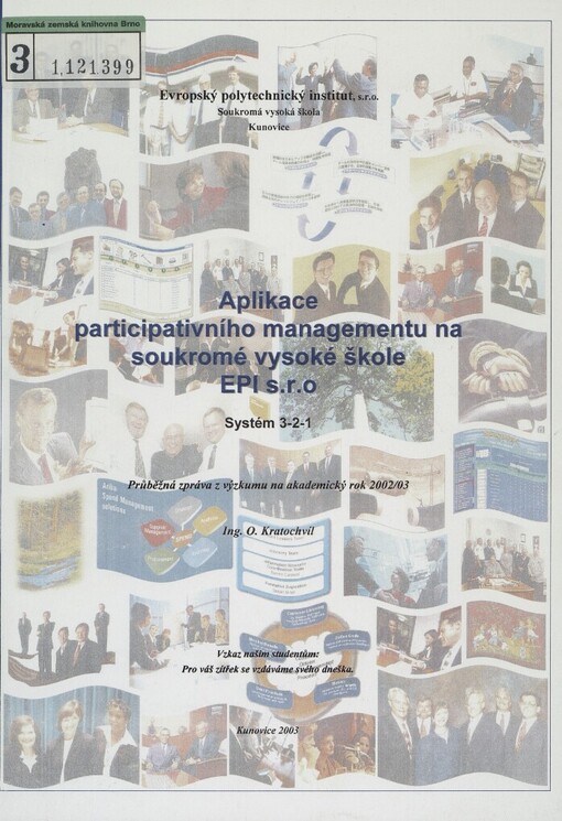 Aplikace participativního managementu na soukromé vysoké školy EPI s.r.o: systém 3-2-1 : průběžná zpráva z výzkumu na akademický rok 2002/03