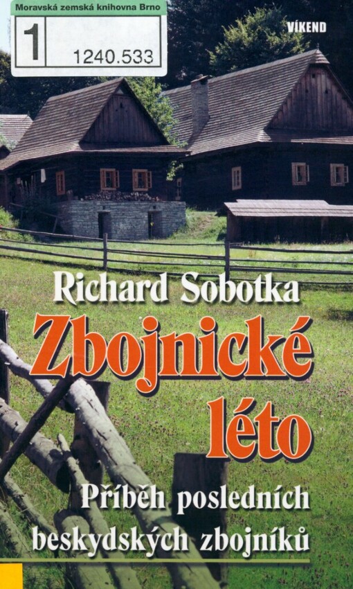 Zbojnické léto: příběh posledních beskydských zbojníků