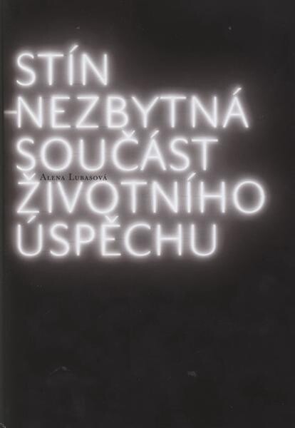 Stín - nezbytná součást životního úspěchu: životní příběhy manažerů z pohledu systémového myšlení