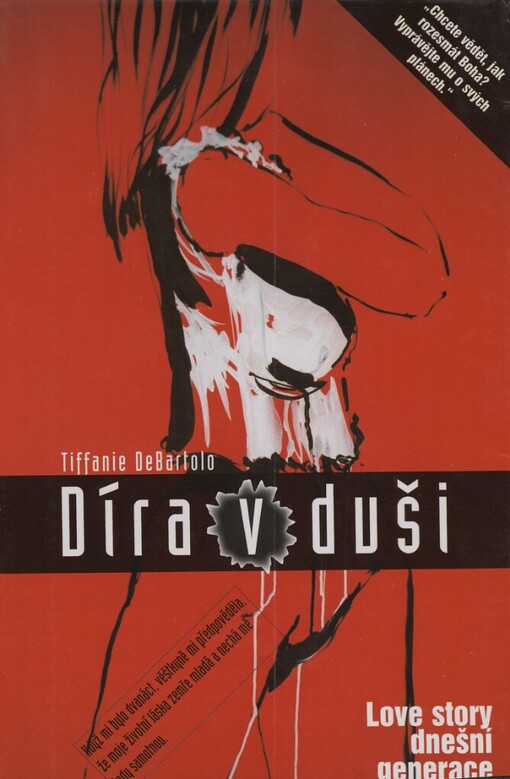 Díra v duši: [love story dnešní generace]