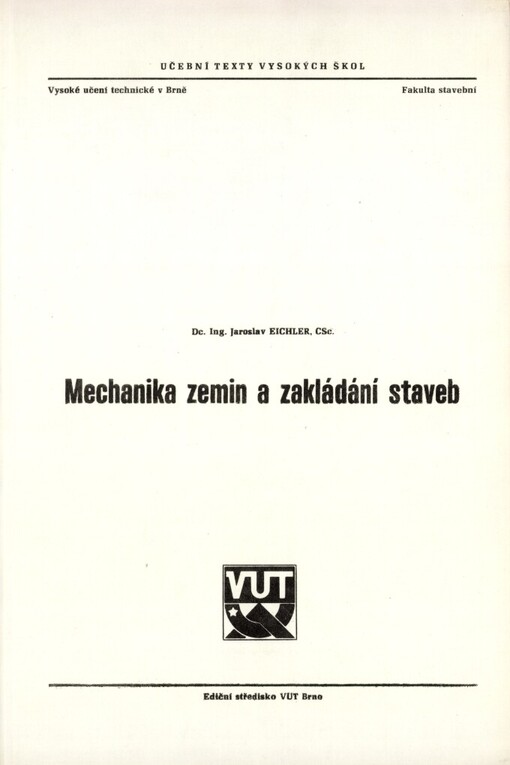 Mechanika zemin a zakládání staveb: určeno pro posl. fak. stavební