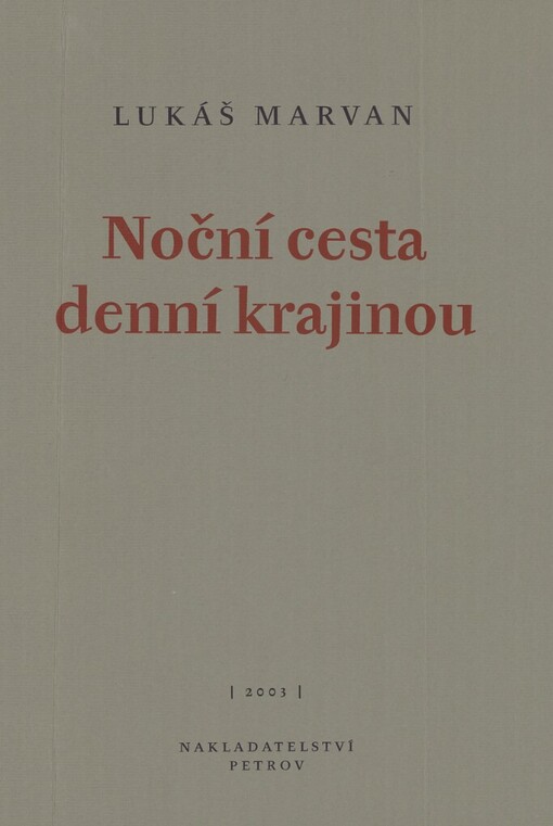 Noční cesta denní krajinou