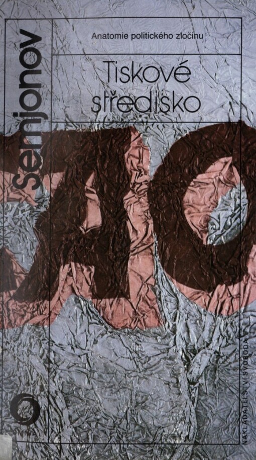 Tiskové středisko: anatomie politického zločinu