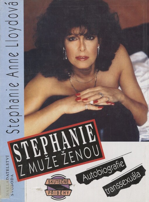 Stephanie: z muže ženou : autobiografie transsexuála