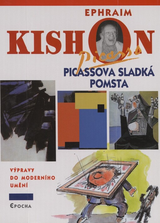 Picassova sladká pomsta: výpravy do moderního umění