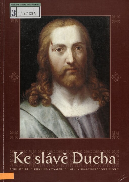 Ke slávě Ducha: sedm století církevního výtvarného umění v královéhradecké diecézi : [Východočeská galerie v Pardubicích, od 20. prosince do 31. srpna 2004 : katalog výstavy]