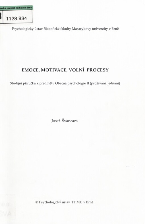 Emoce, motivace, volní procesy: studijní příručka k předmětu Obecná psychologie II (prožívání, jednání)