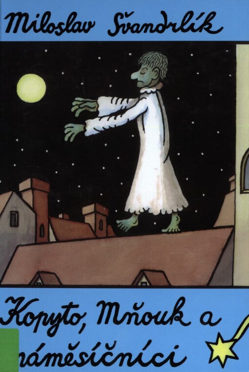 Kopyto, Mňouk a náměsíčníci