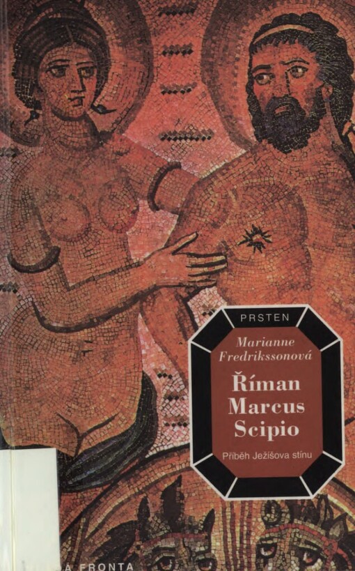 Říman Marcus Scipio: příběh Ježíšova stínu