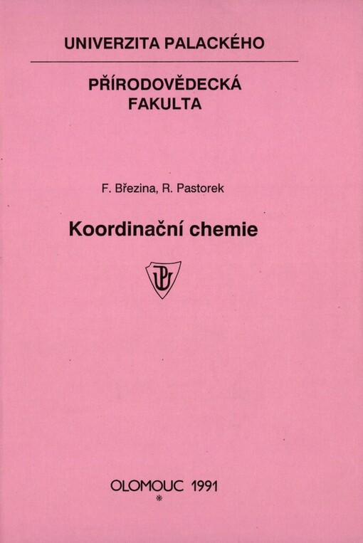Koordinační chemie: Určeno pro posl. přírodovědecké fak. Univ. Palackého