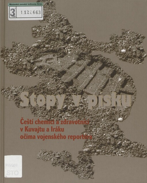 Stopy v písku: čeští chemici a zdravotníci v Kuvajtu a Iráku očima vojenského reportéra