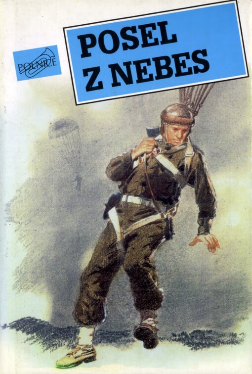 Posel z nebes: příběhy statečných mužů