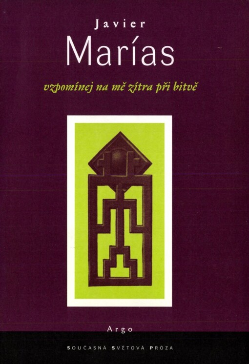 Vzpomínej na mě zítra při bitvě: (román)