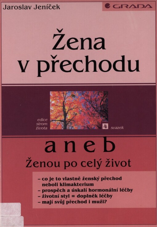 Žena v přechodu, aneb, Ženou po celý život