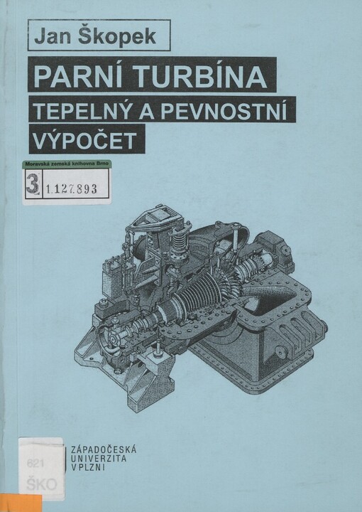 Parní turbína: tepelný a pevnostní výpočet