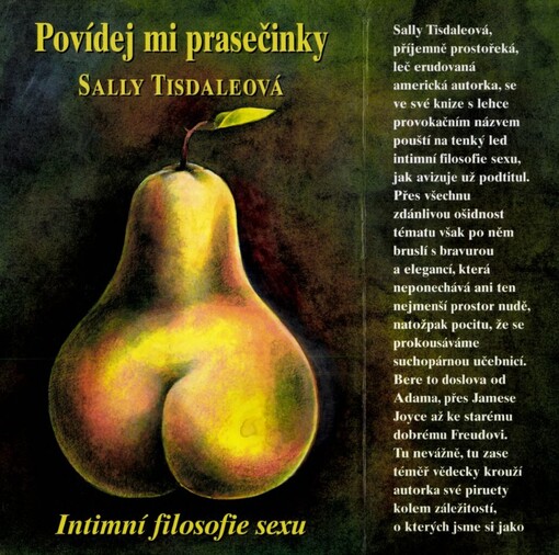 Povídej mi prasečinky: intimní filosofie sexu