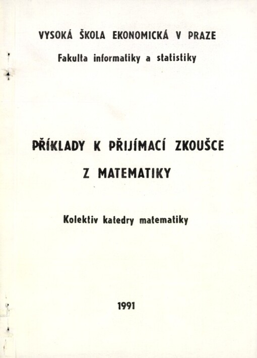 Příklady k přijímací zkoušce z matematiky: určeno pro uchazeče o studium na VŠE