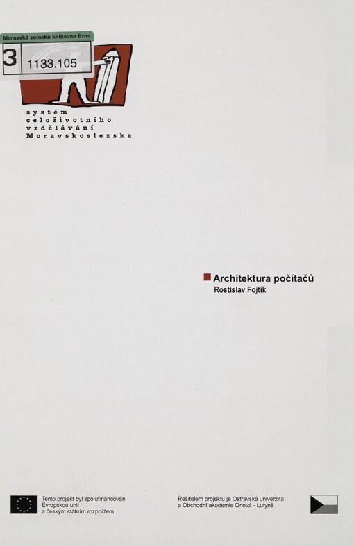 Architektura počítačů: [studijní materiály pro distanční kurz ...]