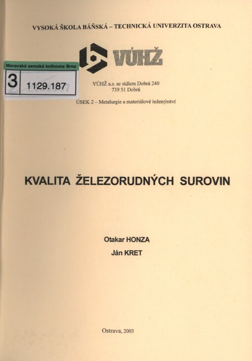 Kvalita železnorudných surovin: [výsledky řešení projektu GA ČR 106/01/0363]