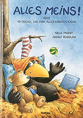 Alles meins. Oder 10 Tricks, wie man alles kriegen kann.