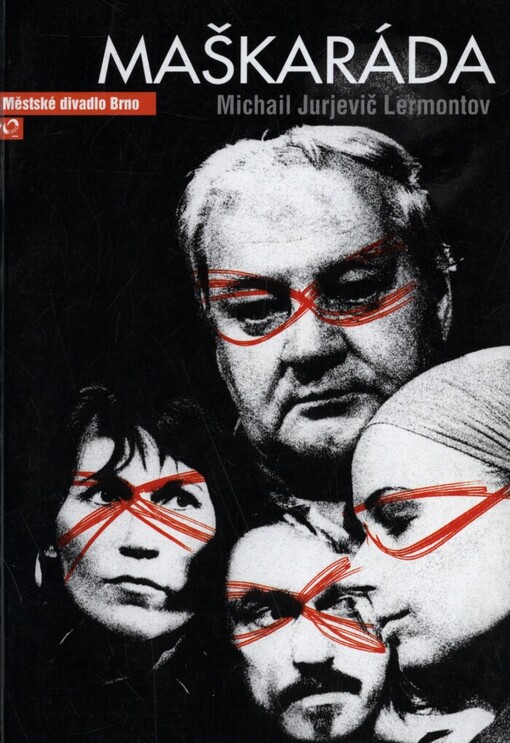 Michail Jurjevič Lermontov, Maškaráda: drama ve čtyřech dějstvích : třetí inscenace šedesáté sezony 2004/2005 : premiéry 23. a 24. října 2004