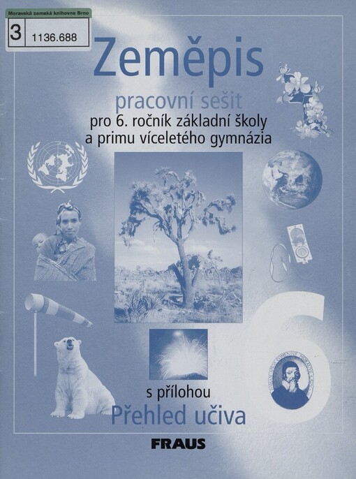 Zeměpis pro 6. ročník základní školy a primu víceletého gymnázia: pracovní sešit, 1. vyd.