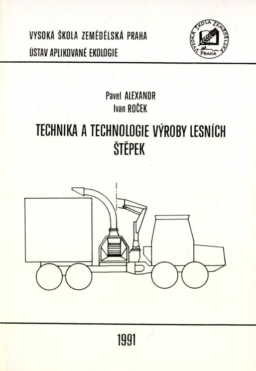 Technika a technologie výroby lesních štěpek