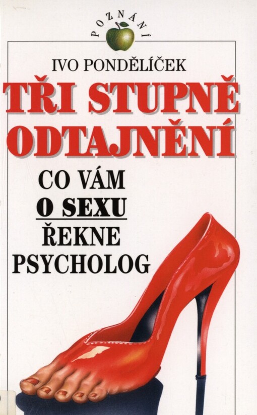 Tři stupně odtajnění: [co vám o sexu řekne psycholog]